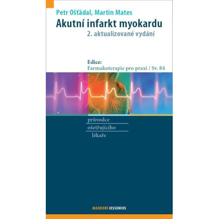 Akutní infarkt myokardu - Martin Mates, Petr Ošťádal
