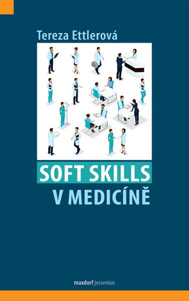 Soft skills v medicíně - Tereza Etllerová