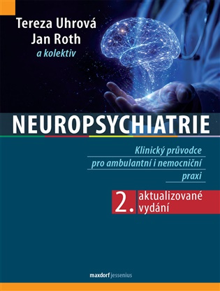 Neuropsychiatrie - Jan Roth, Tereza Uhrová - kniha z kategorie Neurologie