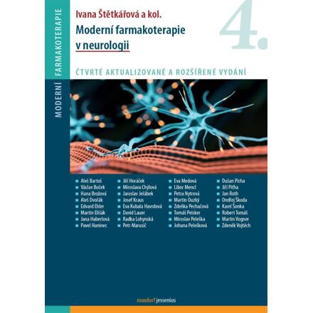 Moderní farmakoterapie v neurologii - Ivana Štětkářová, kol.