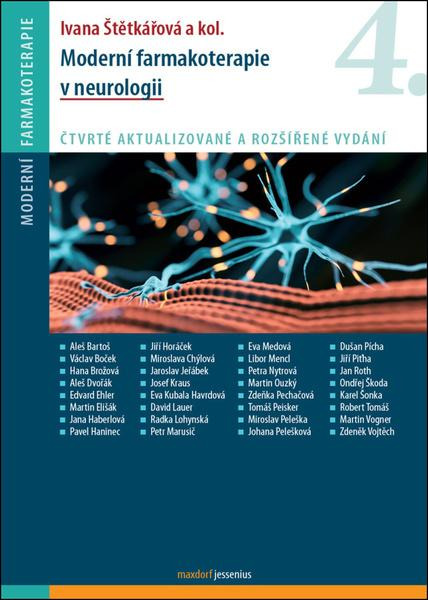 Moderní farmakoterapie v neurologii - Ivana Štětkářová, kol.
