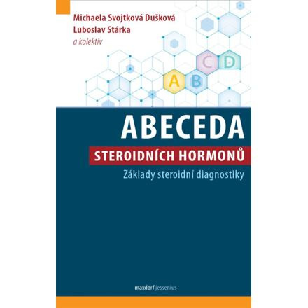 Abeceda steroidních hormonů - Michaela Svojtková Dušková