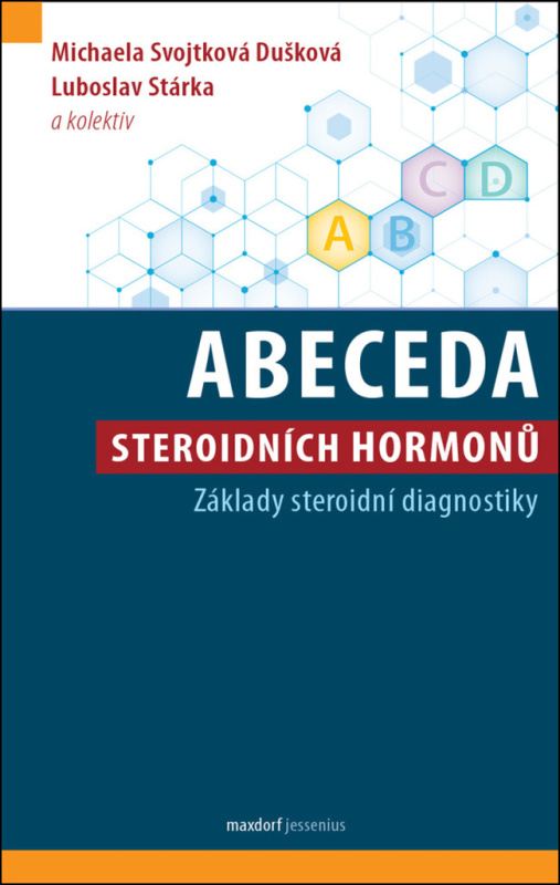 Abeceda steroidních hormonů - Michaela Svojtková Dušková