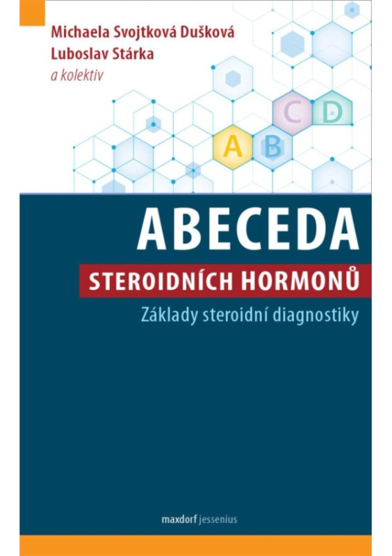 Abeceda steroidních hormonů - Michaela Svojtková Dušková