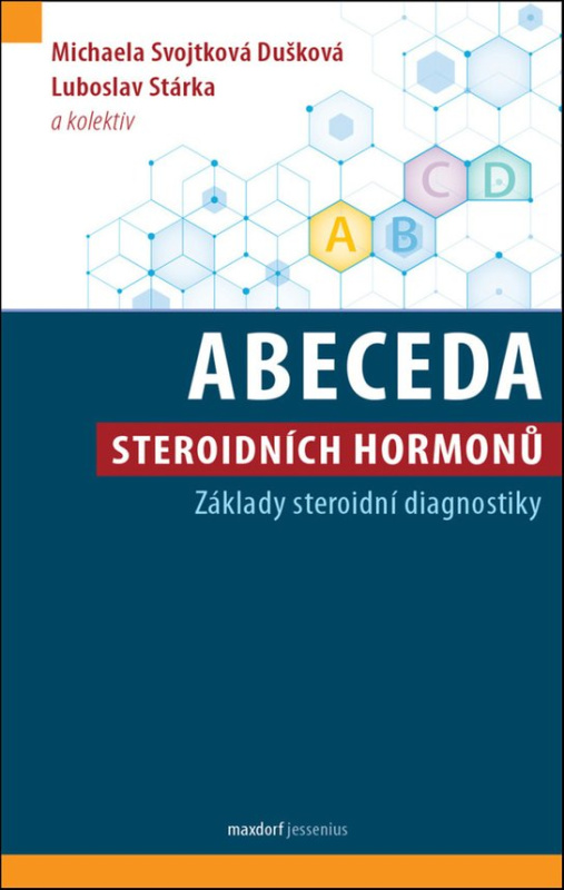 Abeceda steroidních hormonů - Michaela Svojtková Dušková