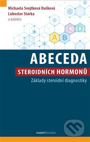 Abeceda steroidních hormonů - Michaela Svojtková Dušková