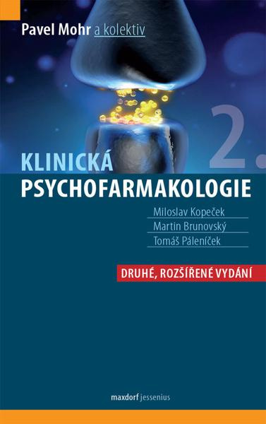 Klinická psychofarmakologie - Pavel Mohr, kol.