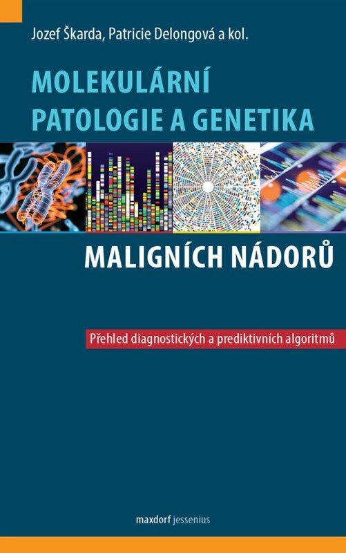 Molekulární patologie a genetika maligních nádorů - Patricie Delongová