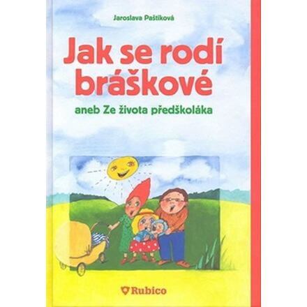 Jak se rodí bráškové aneb Ze života předškoláka