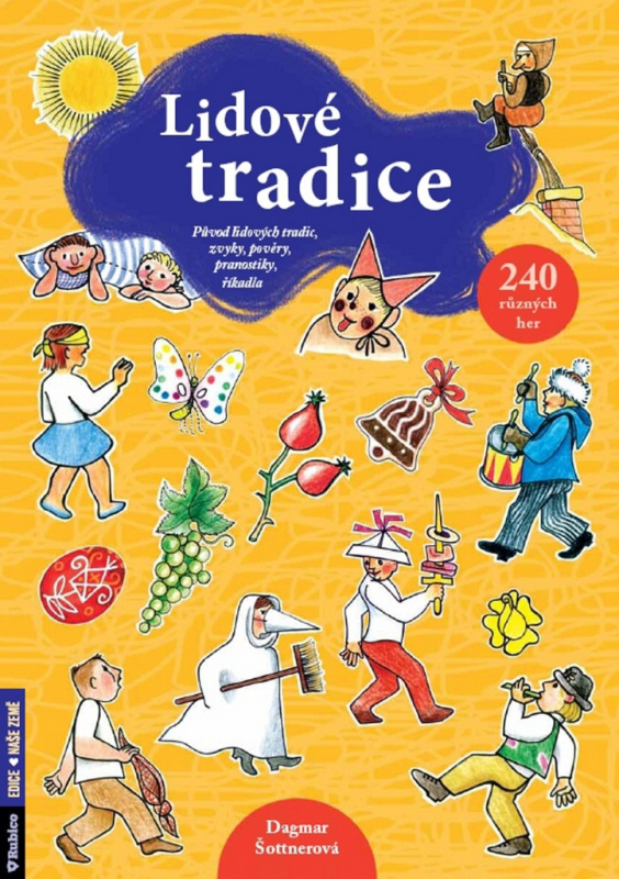 Lidové tradice - Původ lidových tradic, zvyky, pověry, pranostiky, říkadla -  240 různých her
