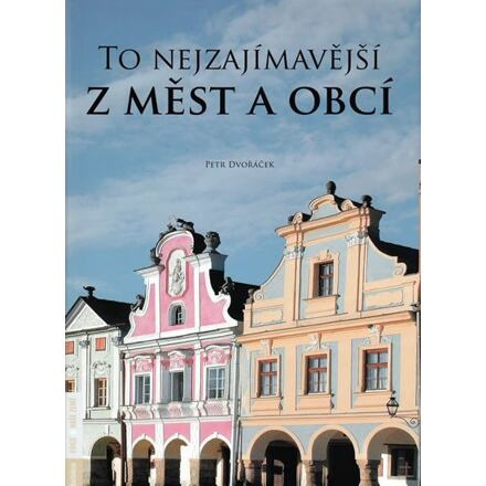 To nejzajímavější z měst a obcí