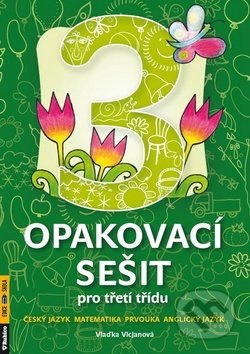 Opakovací sešit pro třetí třídu - ČJ, Mat, Prvouka, AJ