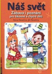 Náš svět - Zábava i poznání pro šikovné a chytré děti
