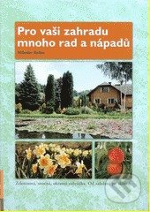 Pro vaši zahradu mnoho rad a nápadů Agentura Rubico, s.r.o.