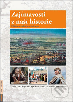 Zajímavosti z naší historie - Události a osobnosti našich zemí