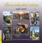 Pozoruhodná místa naší vlasti 2 - Jaroslav Kocourek, Marek Podhorský