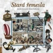 Stará řemesla - Jaroslav Kocourek, Marek Podhorský