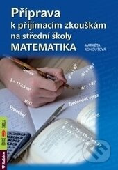 Příprava k přijímacím zkouškám na střední školy – matematika - kniha z kategorie Střední školy