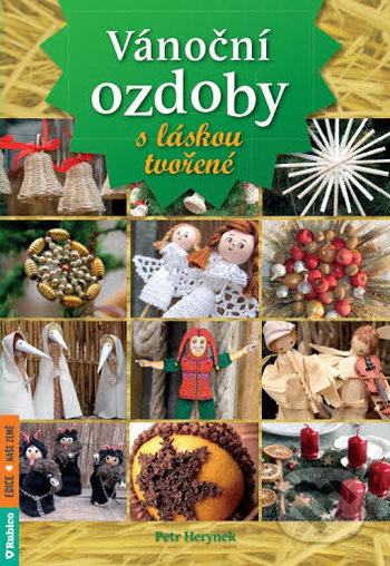 Vánoční ozdoby s láskou tvořené - Petr Herynek
