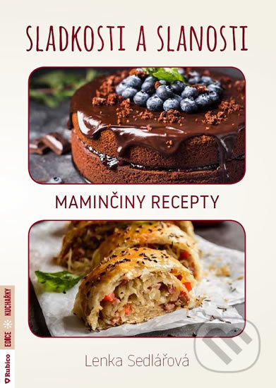 Sladkosti a slanosti (Maminčiny recepty) - Lenka Sedlářová - kniha z kategorie Kuchařky
