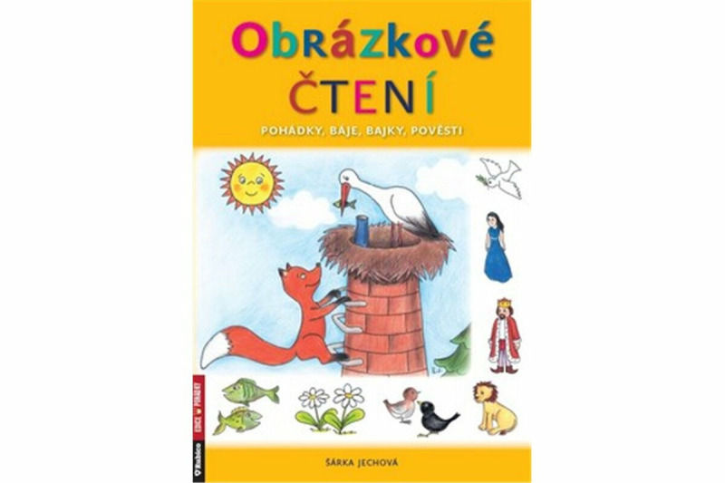 Obrázkové čtení - pohádky, báje, bajky, pověsti - Šárka Jechová