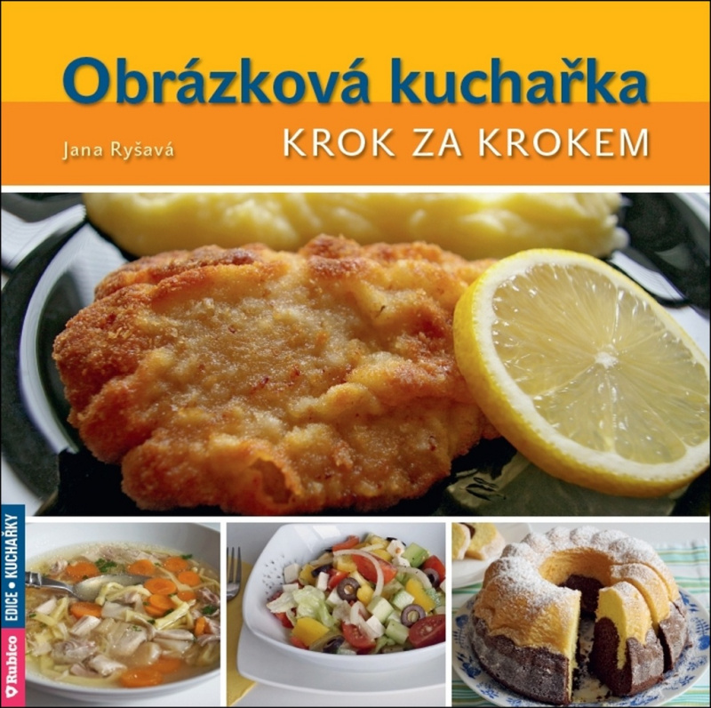 Obrázková kuchařka – krok za krokem - Jana Ryšavá