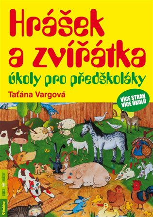 Hrášek a zvířátka - úkoly pro předškoláky Agentura Rubico, s.r.o.