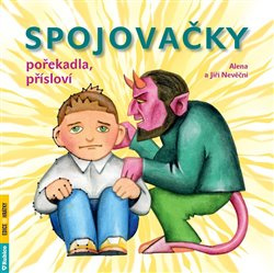 Spojovačky - pořekadla, přísloví - Jiří Nevěčný, Alena Nevěčná