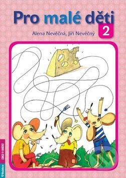 Pro malé děti 2 - Alena Nevěčná, Jiří Nevěčný