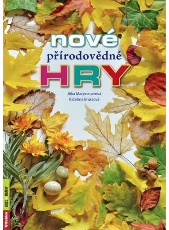 Nové přírodovědné hry - Jitka Macenauerová, Kateřina Brussová