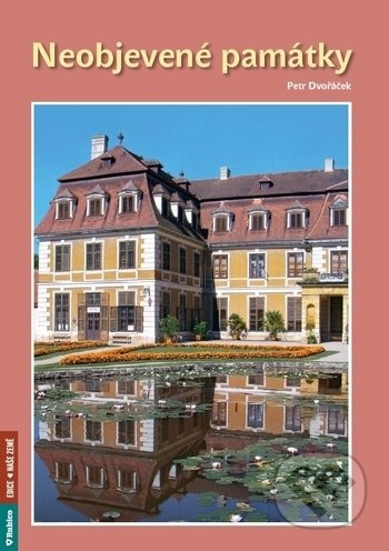 Neobjevené památky - Petr Dvořáček