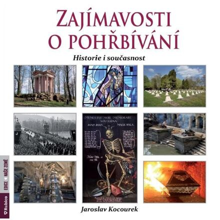 Zajímavosti o pohřbívání - Jaroslav Kocourek