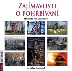 Zajímavosti o pohřbívání - Jaroslav Kocourek