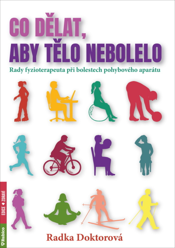 Co dělat, aby tělo nebolelo - Radka Doktorová