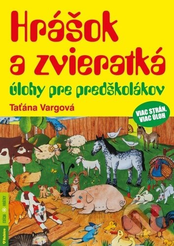 Hrášok a zvieratká (úlohy pre predškolákov) - Taťána Vargová - kniha z kategorie Úkoly pro děti
