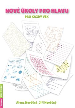 Nové úkoly pro hlavu pro každý věk - Jiří Nevěčný, Alena Nevěčná