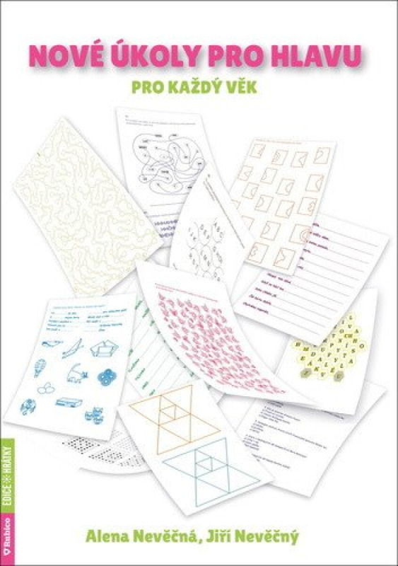 Nové úkoly pro hlavu pro každý věk - Jiří Nevěčný, Alena Nevěčná