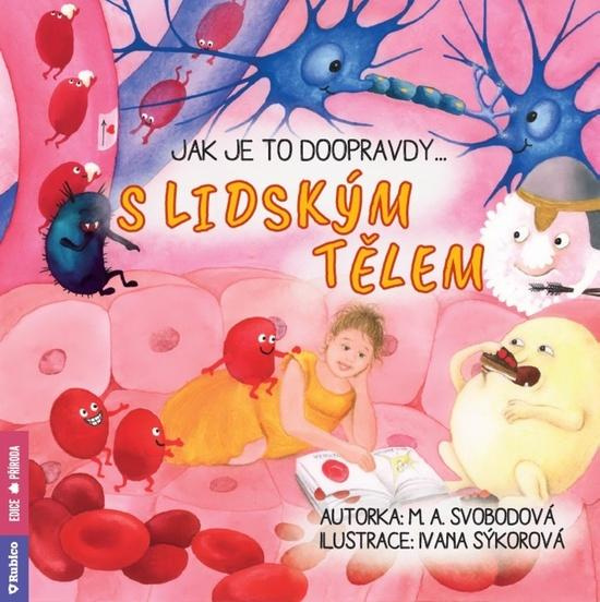Jak je to doopravdy ... s lidským tělem - Monika Alžběta Svobodová