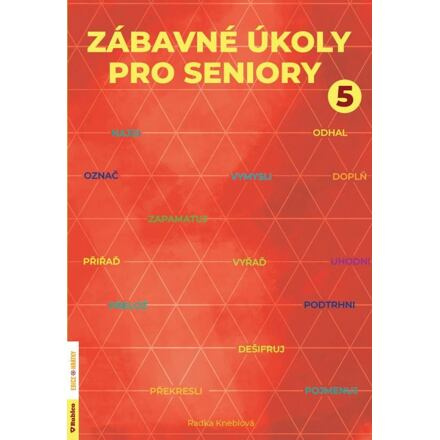 Zábavné úkoly pro seniory 5 - Radka Kneblová