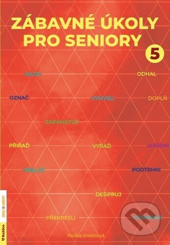 Zábavné úkoly pro seniory 5 - Radka Kneblová