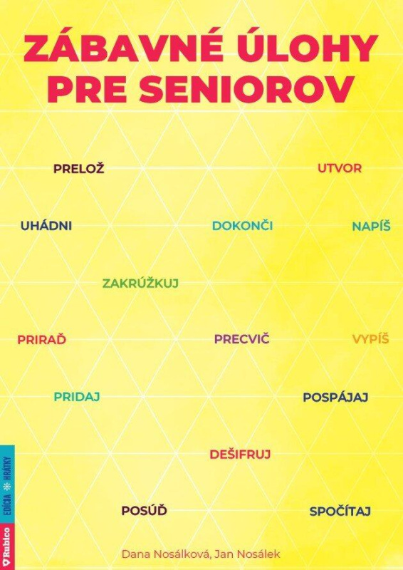 Zábavné úlohy pre seniorov (slovensky) - Jan Nosálek, Dana Nosálková,Zábavné úlohy pre seniorov (slovensky) - Jan Nosálek, Dana Nosálková