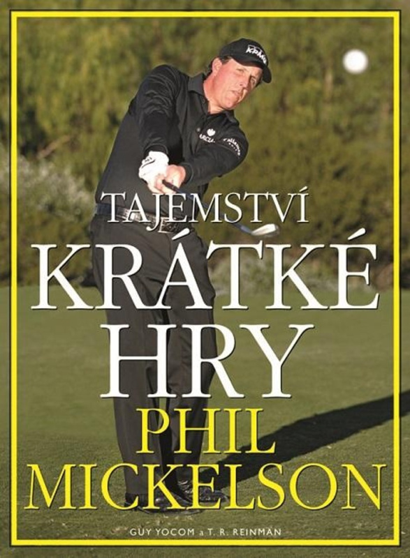 Tajemství krátké hry - Phil Mickelson - kniha z kategorie Individuální sporty