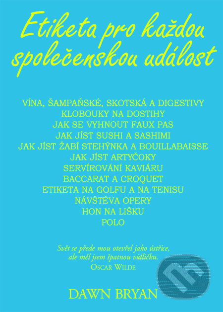 Etiketa pro každou společenskou událost - Dawn Bryan - kniha z kategorie Etiketa