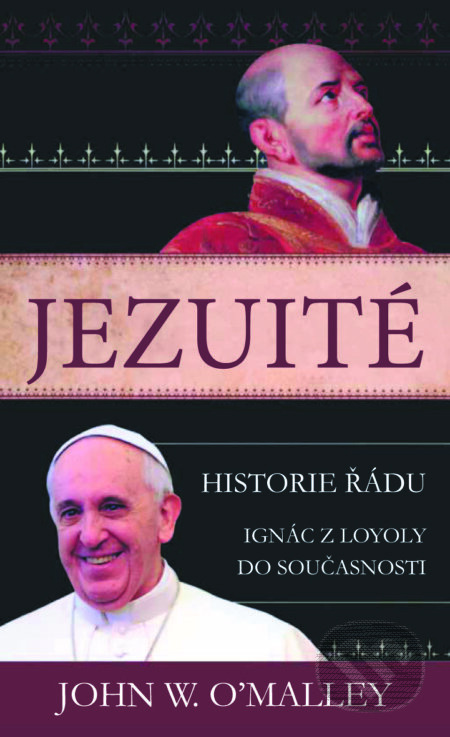 Jezuité (Historie řádu) - John W. O'Malley - kniha z kategorie Historie křesťanství