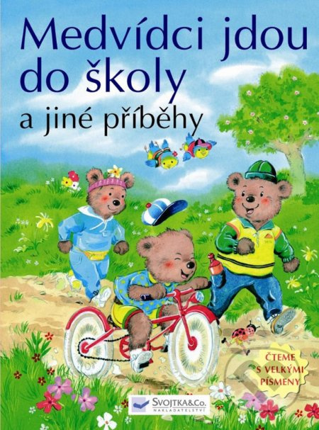 Medvídci jdou do školy a jiné příběhy - Čteme s velkými písmeny