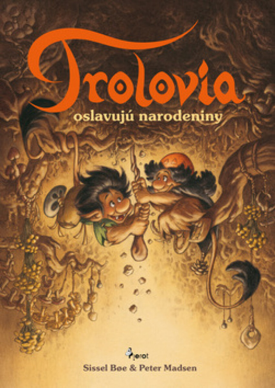 Trolovia oslavujú narodeniny - Sissel Bøe, Peter Madsen - kniha z kategorie Pro děti