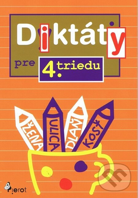 Diktáty pre 4. triedu ZŠ - Ľubica Kohániová - kniha z kategorie Jazykové učebnice a slovníky
