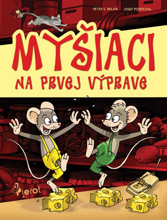 Myšiaci na prvej výprave - Peter S. Milan