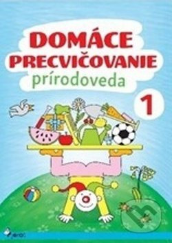 Domáce precvičovanie: Prírodoveda 1 - Iva Nováková - kniha z kategorie 1. stupeň