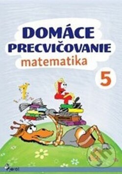 Domáce precvičovanie: Matematika 5. ročník - Petr Šulc - kniha z kategorie 1. stupeň